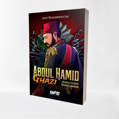 Jual Buku Novel ABDUL HAMID GHAZI Benteng Terakhir Khilafah Islamiyah. CPB