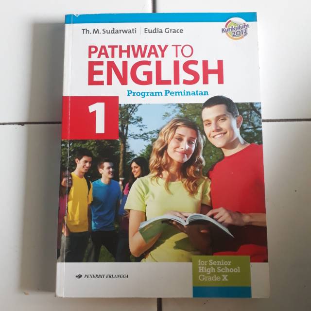 PATHWAY TO ENGLISH PEMINATAN SMA KELAS 10 Erlangga