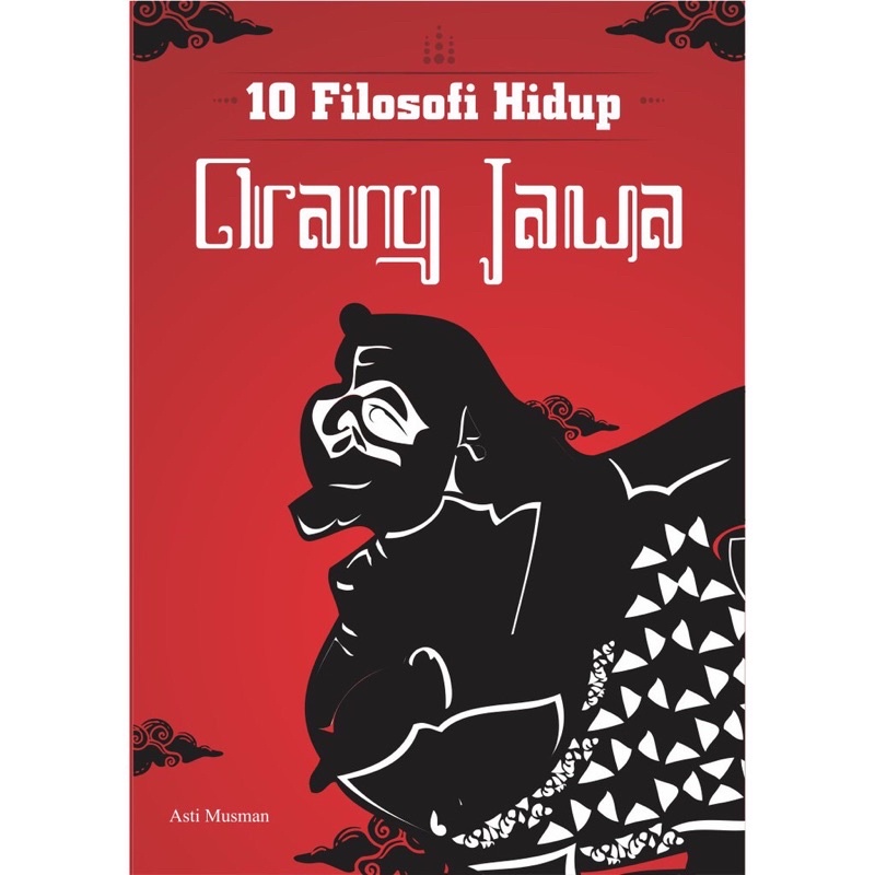 

10 Filosofi hidup orang jawa