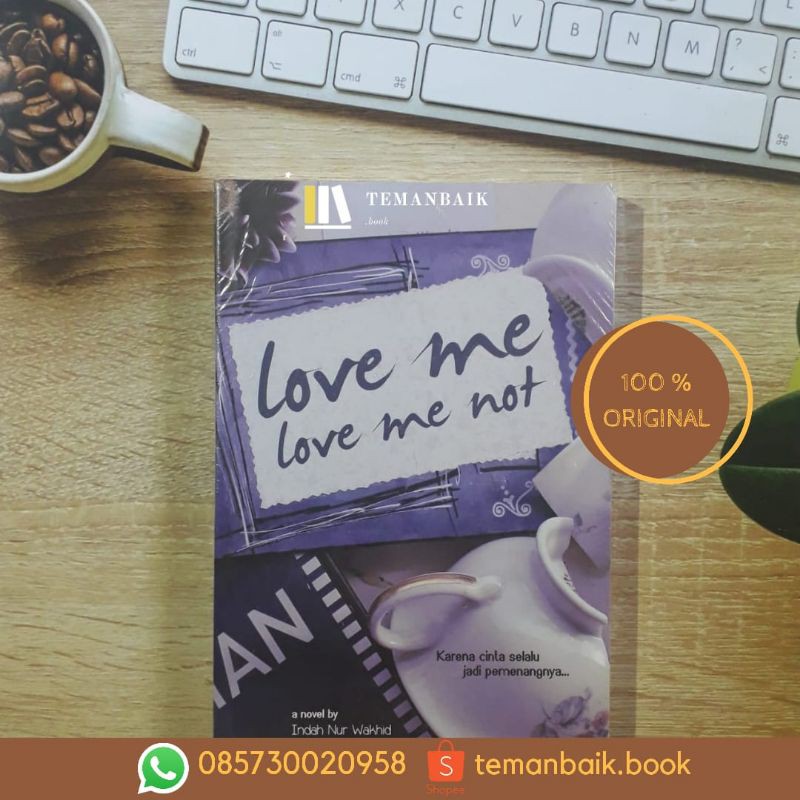 Novel Original "Love Me Love Me Not" by Indah Nur Wakhid