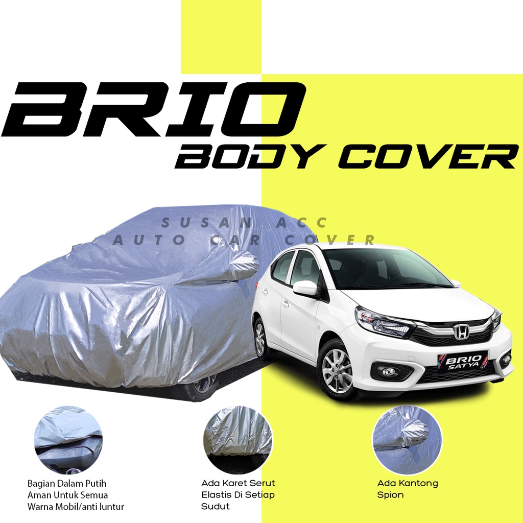 Body Cover Mobil Brio / Sarung Mobil Brio/Honda Brio/brio satya/brio rs/brio lama/new brio/brio 2021