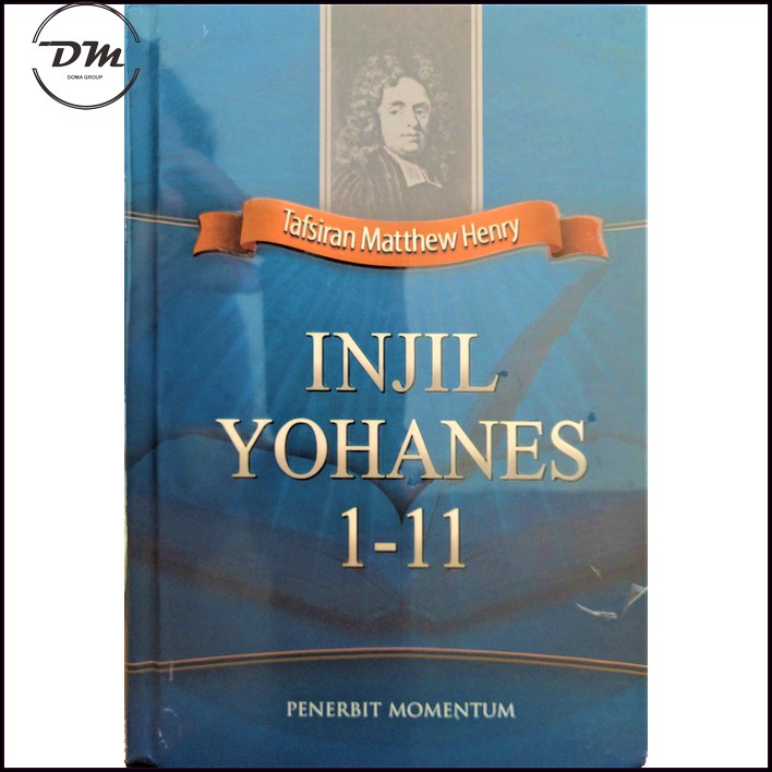 Buku Tafsiran Matthew Henry Injil Yohanes 1-11