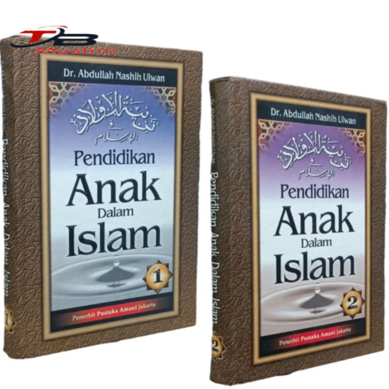 Pendidikan Anak Dalam Islam 1 dan 2 Tarbiyatul Aulad