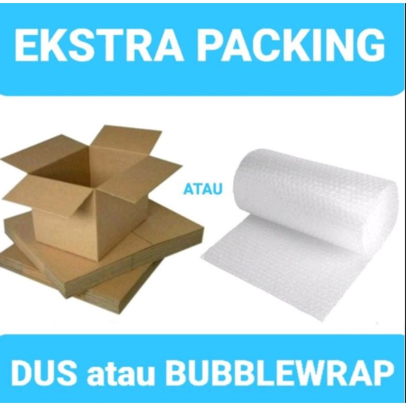 

EXTRA BUBBLE WRAP + EXTRA DUS