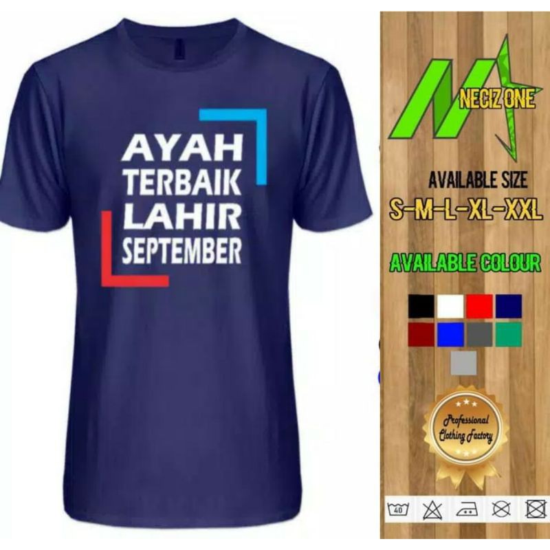 KAOS AYAH TERBAIK LAHIR SEPTEMBER-BULAN BISA REQUEST