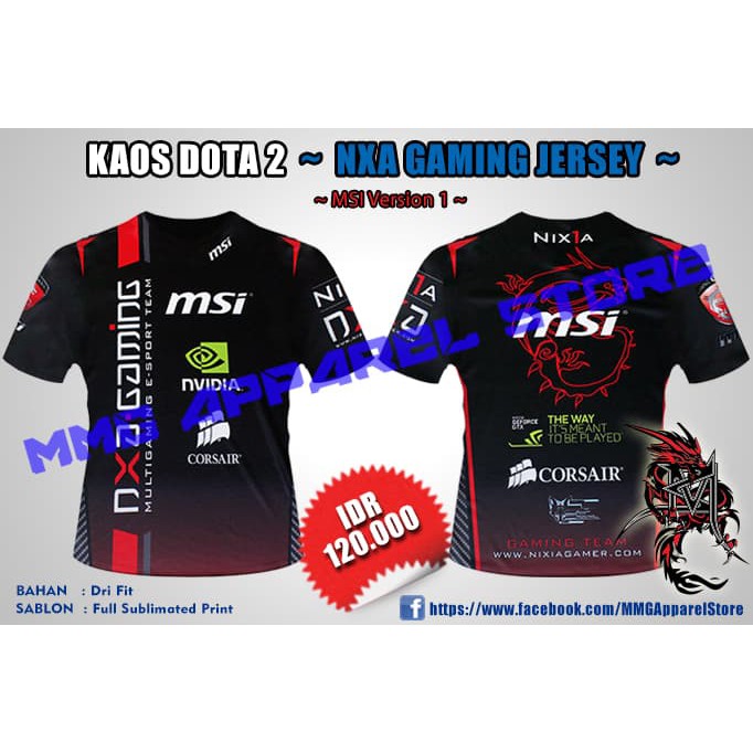 ori Jersey/Kaos Dota 2 Team NXA GAMING MSI version - Axtatex- XS-XL laris