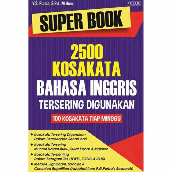 

SUPER BOOK 2500 KOSAKATA BAHASA INGGRIS TERSERING DIGUNAKAN