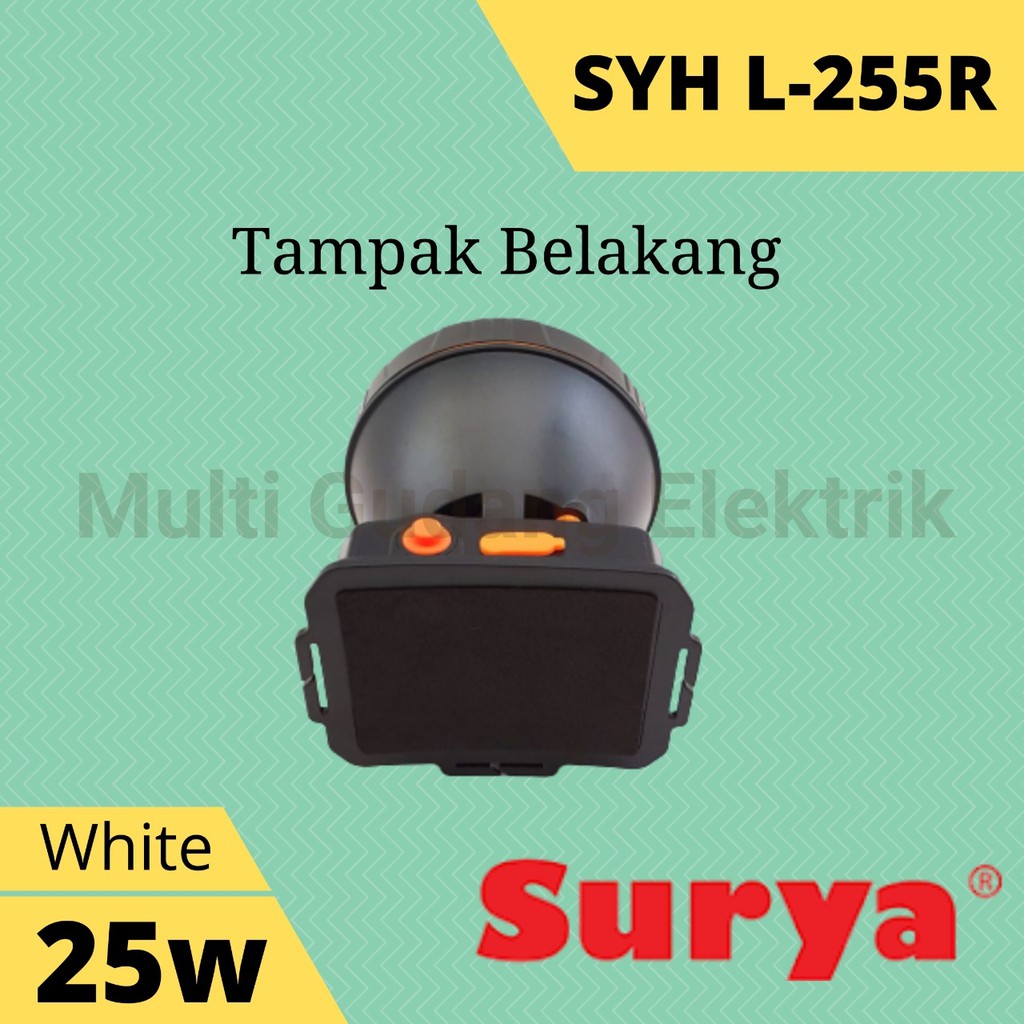 Senter Kepala Surya SYH L 255 R 25 Watt Cahaya Putih