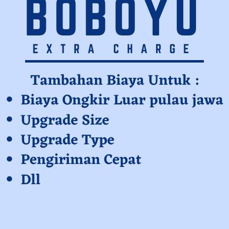 

Terbaru.. EXTRA CHARGE BOBOYU