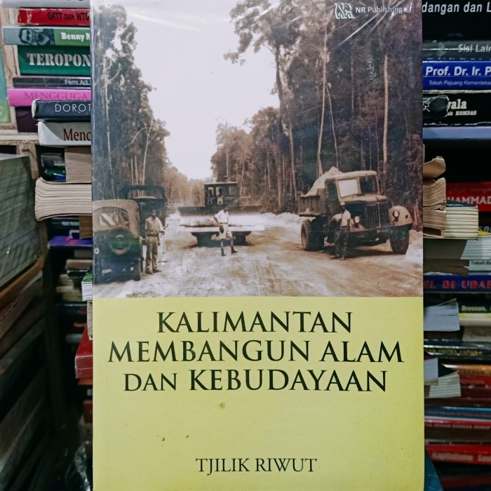 

PROMO!!! KALIMANTAN MEMBANGUN ALAM DAN KEBUDAYAAN - TJILIK RIWUT TERMURAH