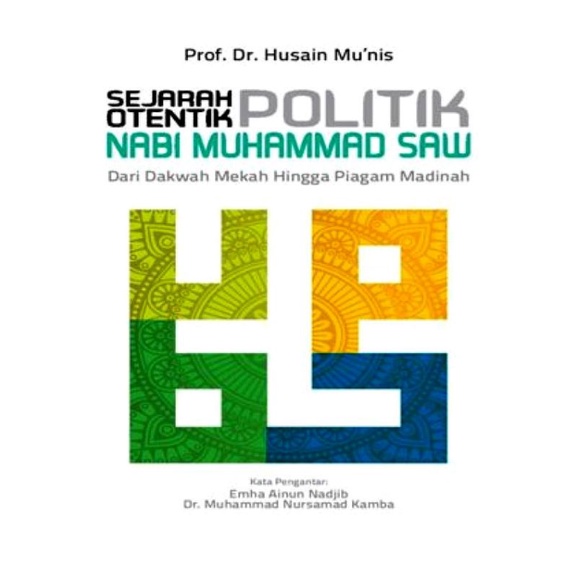 Sejarah Otentik Politik Nabi Muhammas SAW ORI