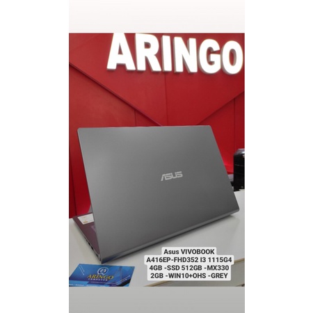 Laptop Asus VIVOBOOK A416EP-FHD352 I3 1115G4 4GB -SSD 512GB -MX330 2GB -WIN10+OHS -GREY