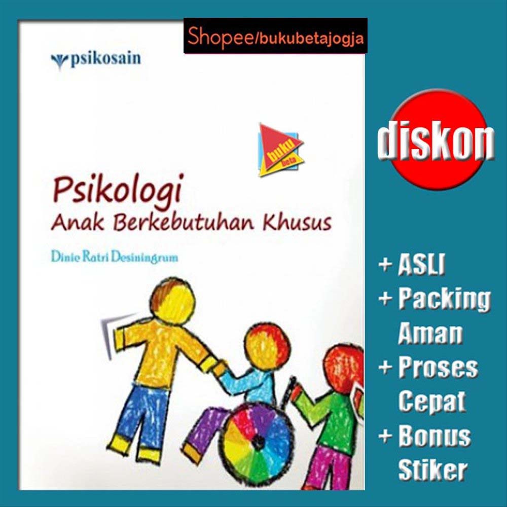 Psikologi Anak Berkebutuhan Khusus - Dinie Ratri Desiningrum