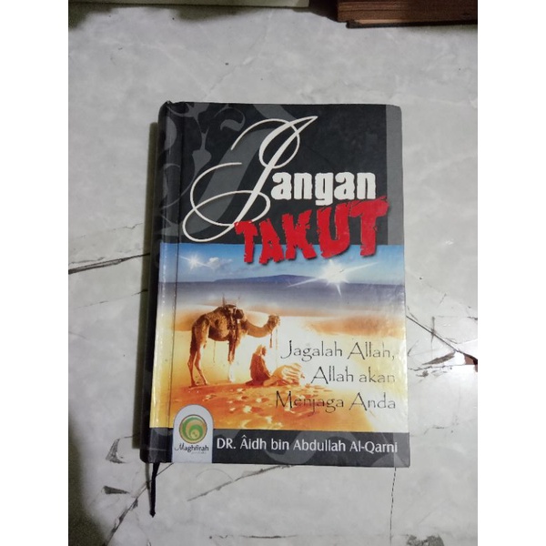 jangan takut jagalah allah, allah akan menjaga anda dr. aidh abdullah al qarni