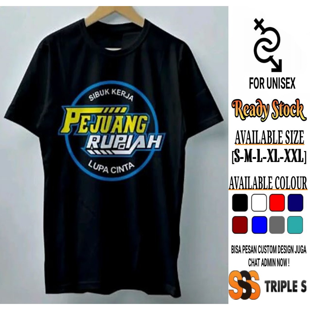  KAOS  PEJUANG RUPIAH SIBUK KERJA LUPA CINTA ROUND DESAIN  