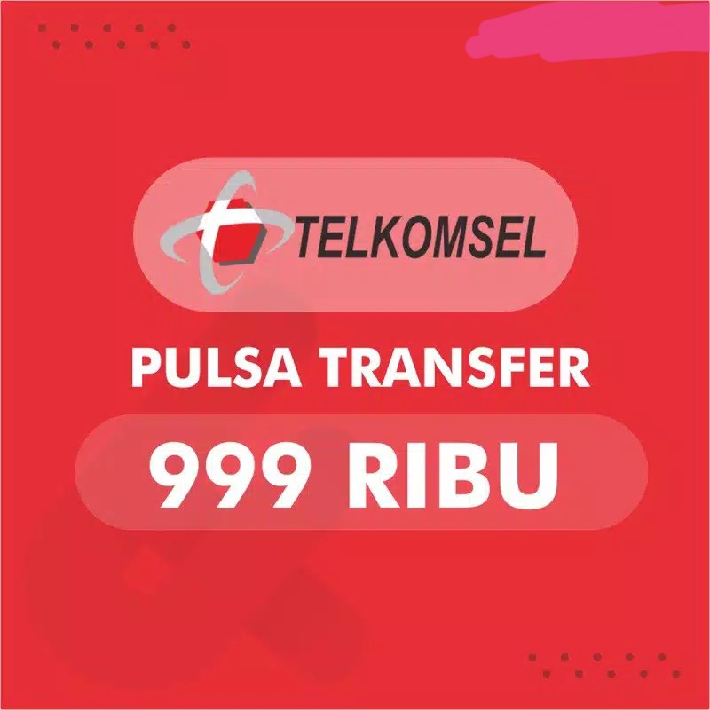 Pulsa Telkomsel transfer 999rb