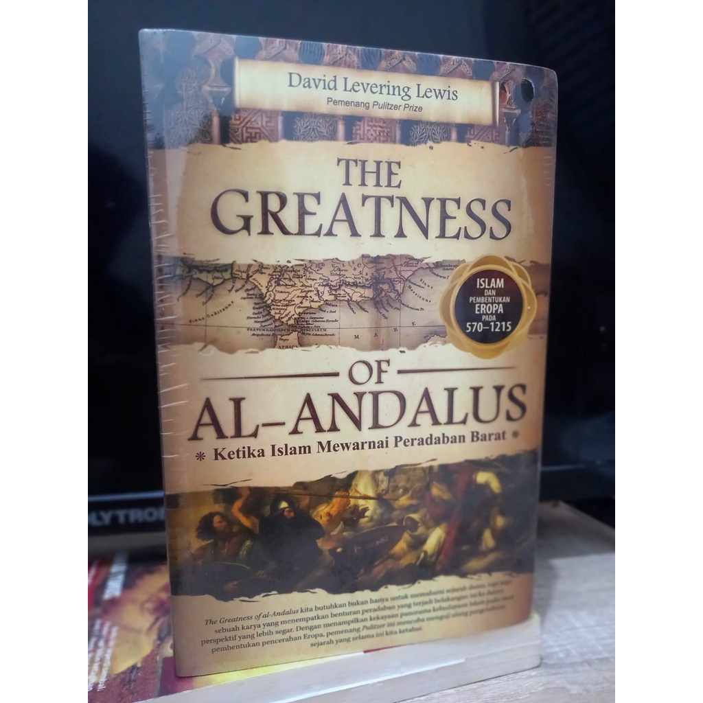 The Greatness of Al-Andalus - Ketika Islam Mewarnai Peradaban Barat