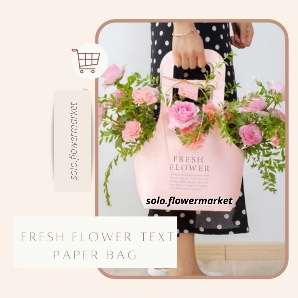 

FRESH FLOWER TEXT PAPER BAG tas kertas/paper bag /tas kado/tas bunga/paperbag/flower bag TERMURAH