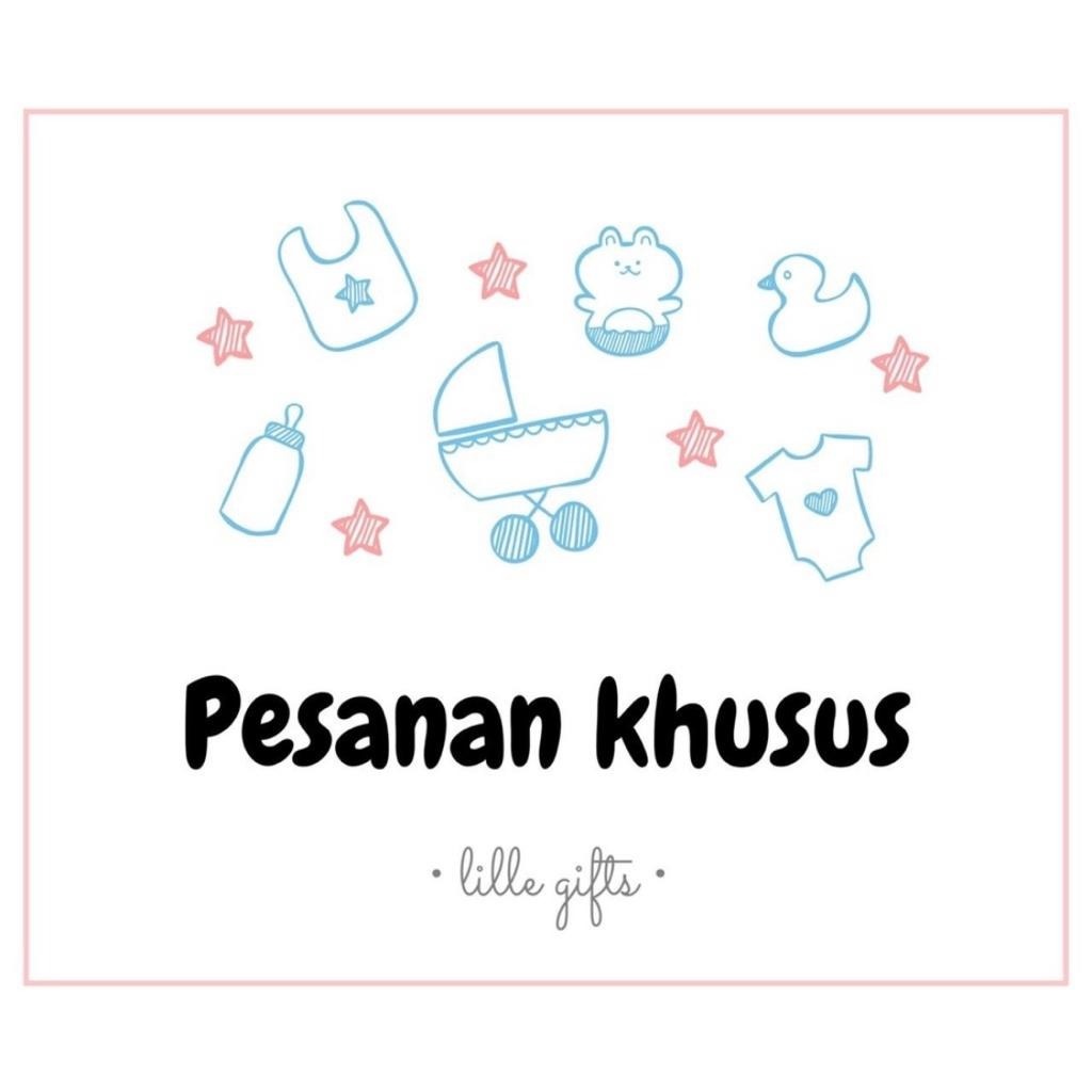 Custom Pesanan Khusus Lille Gifts