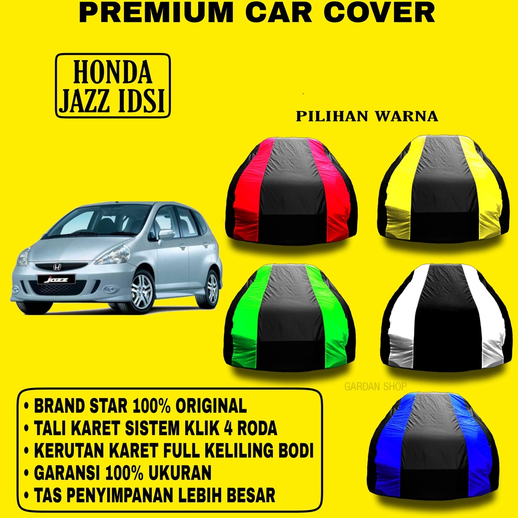 Body Cover HONDA JAZZ IDSI Garis 2 WARNA Penutup Pelindung Bodi Mobil Honda Jazz Idsi PREMIUM