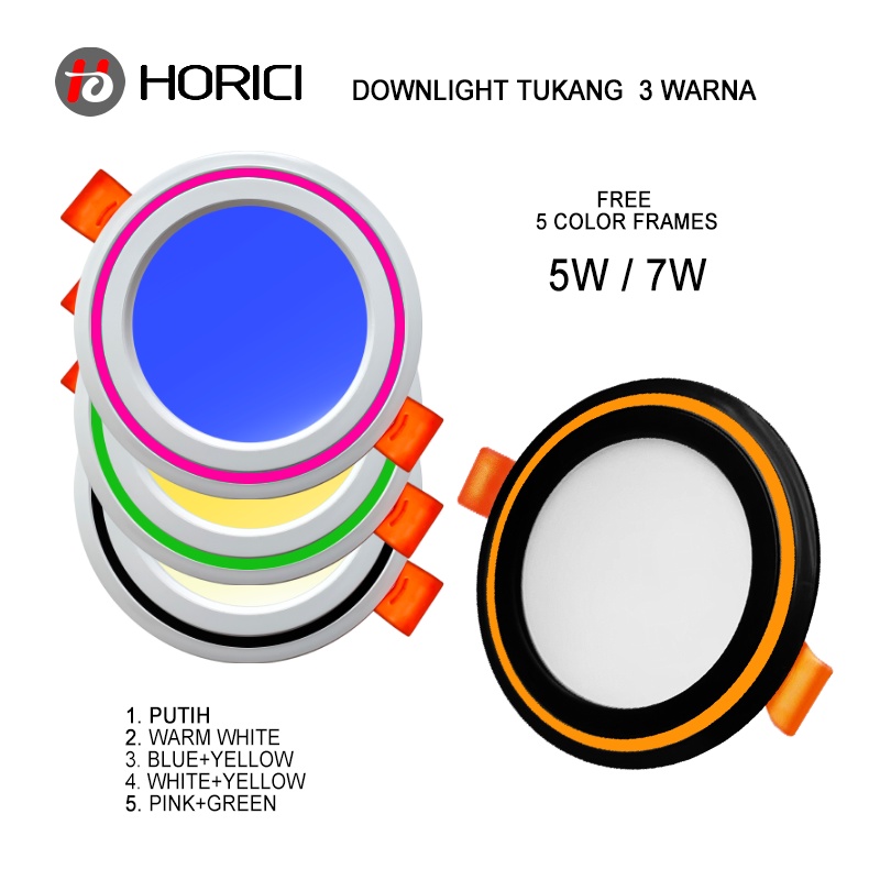 MODEL BARU MEREK HORICI ASLI FULL TERANG 5W 7W LAMPU DOWNLIGHT LED PLAFON NYALA ADA PUTIH / WARM WHITE / 3 WARNA-PUTIH+BIRU+GUNING / PUTIH+PINK+HIJAU