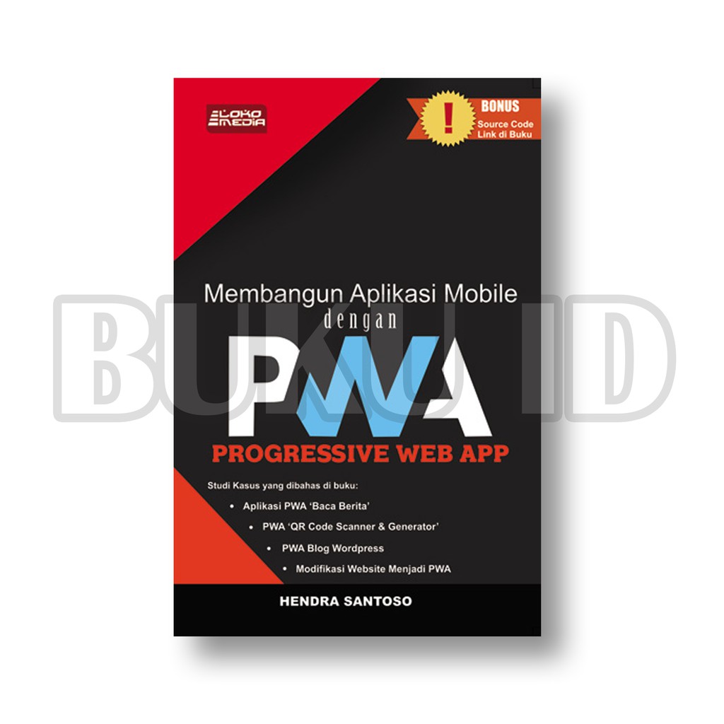 Buku Membangun Aplikasi Mobile dengan PWA (Progressive Web App)