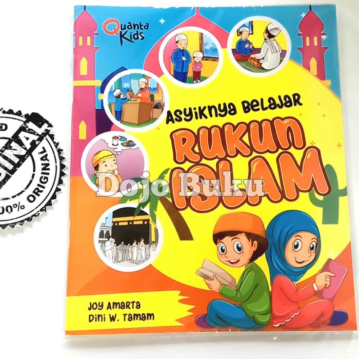 Asyiknya Belajar Rukun Islam by JOY AMARTA DAN DINI W. TAMAM