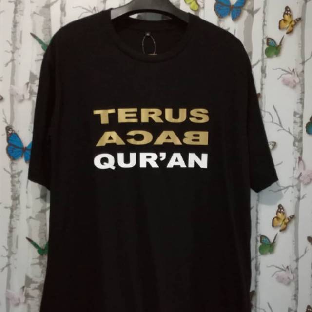 Jual Kaos Dakwah Terus Baca Al Quran Shopee Indonesia