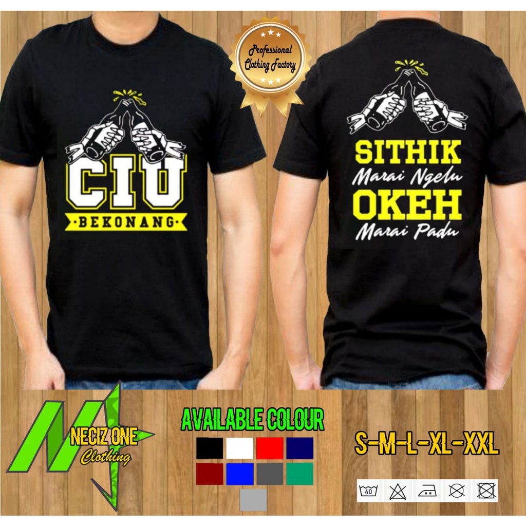 Kaos Ciu Bekonang Sitik Marai Ngelu Okeh Marai Padu Kaos Botol Ciu - Neciz One