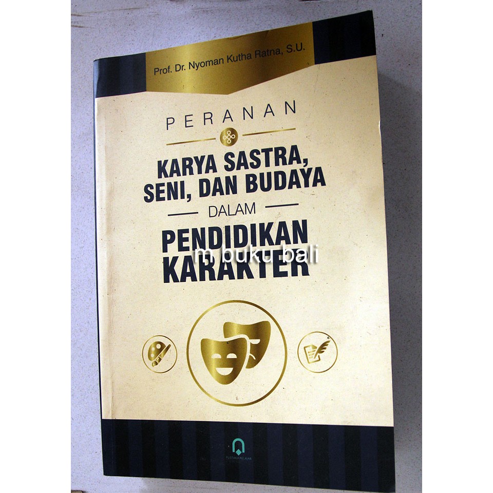 

Peranan Karya Sastra, Seni dan Budaya Dalam Pendidikan Karakter
