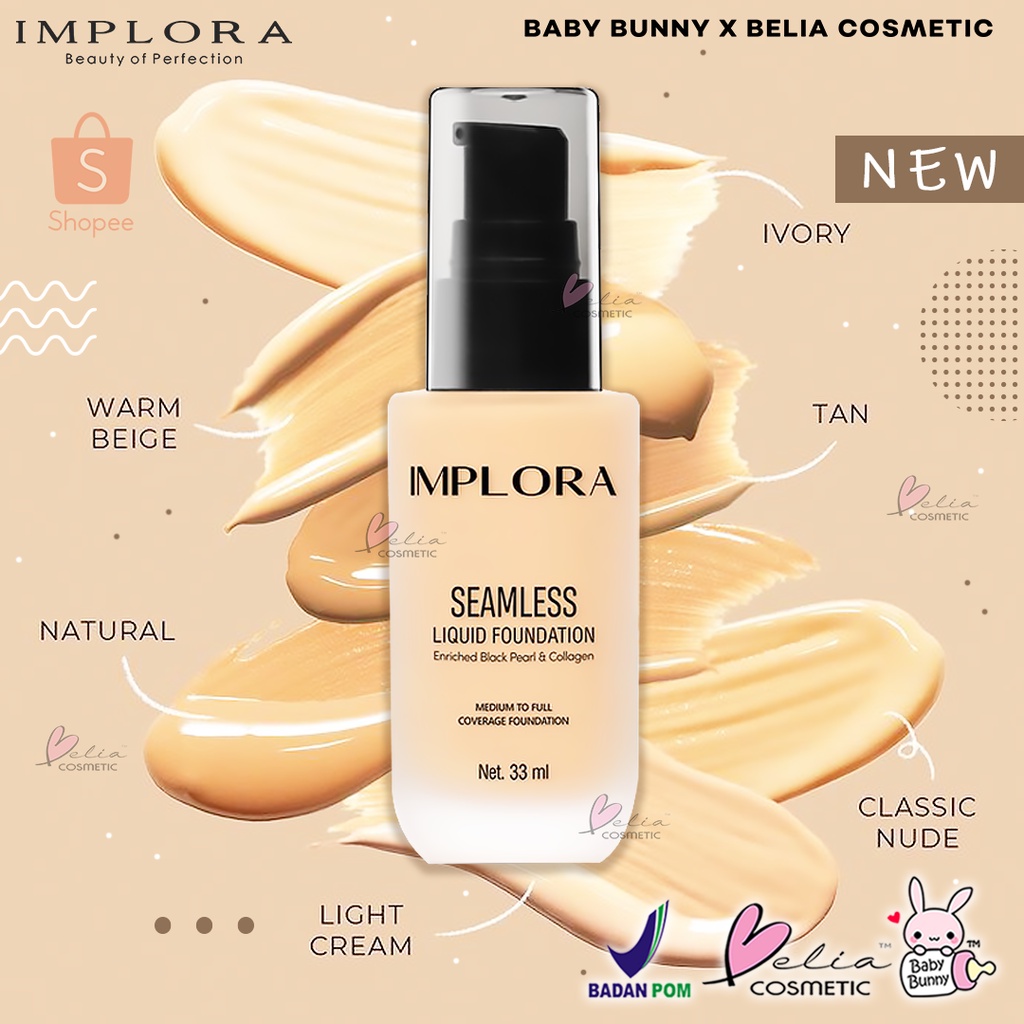 ❤ BELIA ❤ IMPLORA Seamless Liquid Foundation 33mL | Foundation | BPOM