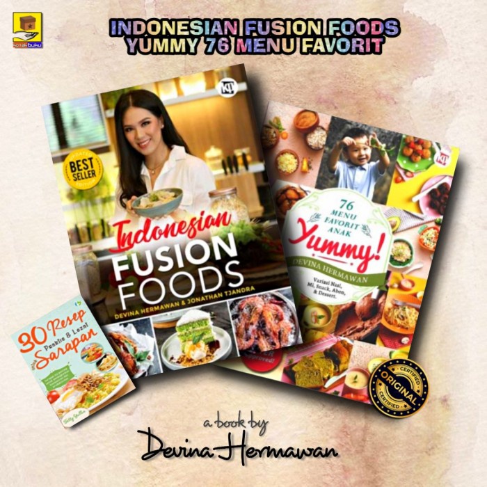 INDONESIAN FUSION FOOD / YUMMY 76 MENU FAVORIT ANAK Devina Hermawan