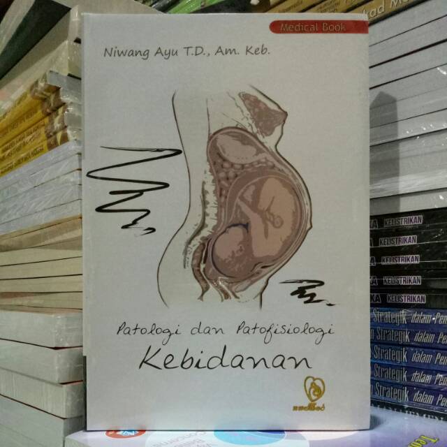 PATALOGI DAN PATOFISIOLOGI KEBIDANAN