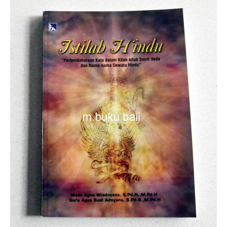 Istilah Hindu Perbendaharaan Kata dalam kitab-kitab Smrti Veda dan Nama-nama Dewata Hindu