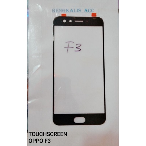 KACA TOUCHSCREEN / KACA LAYAR OPPO F3