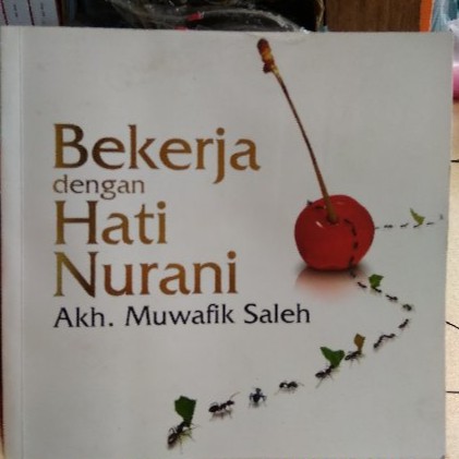 BEKERJA DENGAN HATI