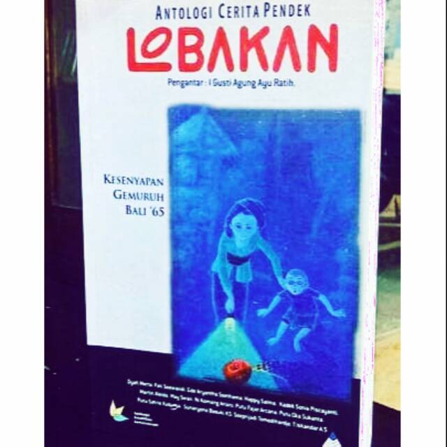 Lobakan : antologi cerpen gemuruh bali 1965