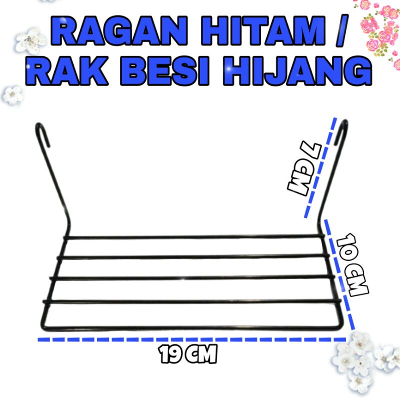 Cantolan Ram/RAGAN HITAM / RAK BESI HIJANG