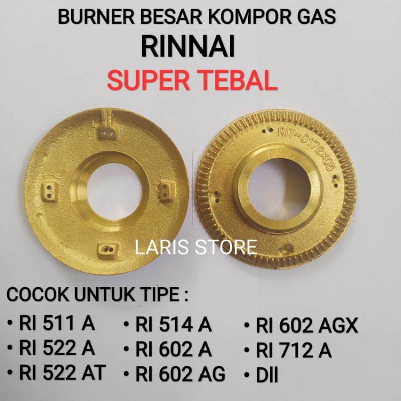 Burner Besar Kompor Gas Rinnai Super Tebal RI 602 A RI 602 AG RI 602 BGX RI 712 A