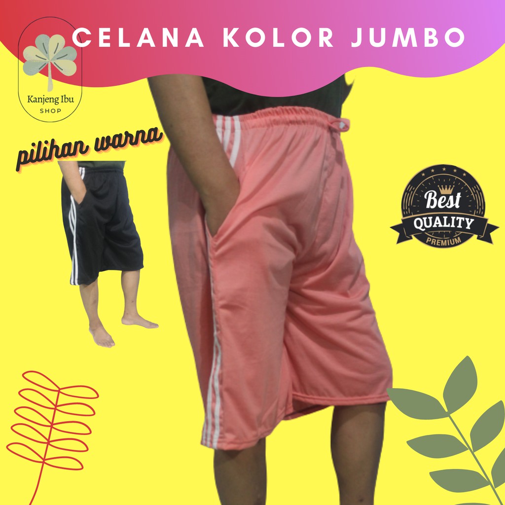 CELANA KOLOR JUMBO/CELANA JUMBO/KOLOR JUMBO/CELANA PENDEK LIST