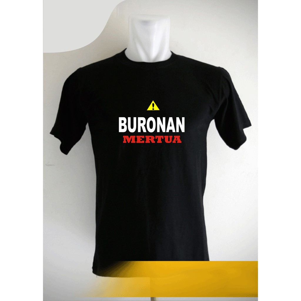 Kaos Distro Kata Kata Unik Buronan Mertua Shopee Indonesia