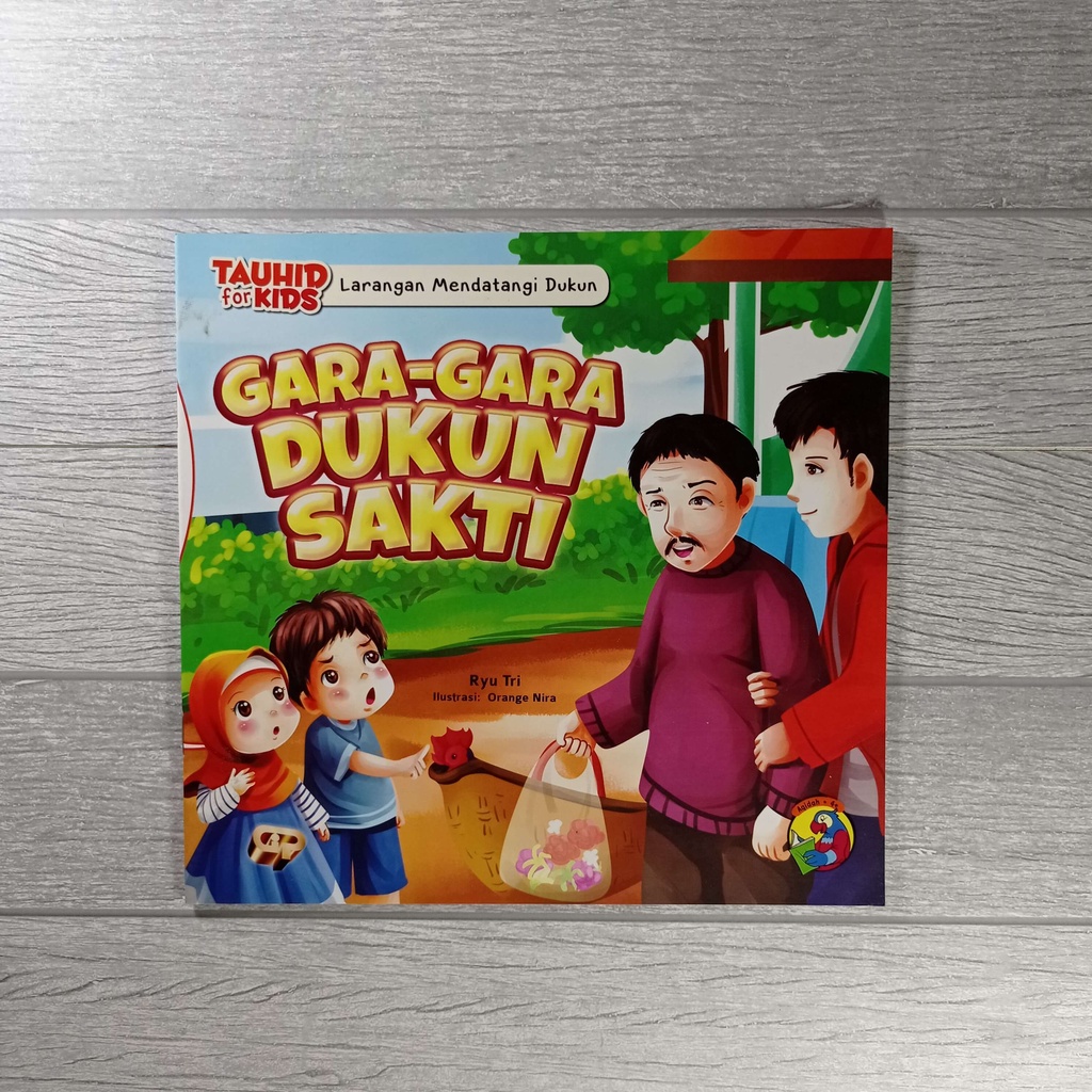 Buku Seri Tauhid for Kids - Larangan Mendatangi Dukun - Gara-Gara Dukun Sakti - Gema Insani 100% Original