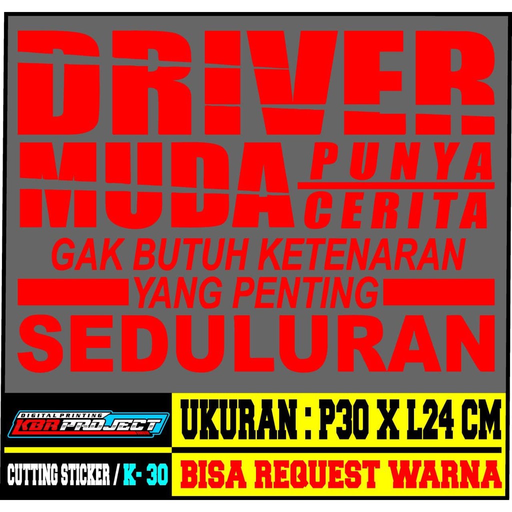 COD Cuting sticker mobil / truk stiker kata kata driver muda punya cerita 30