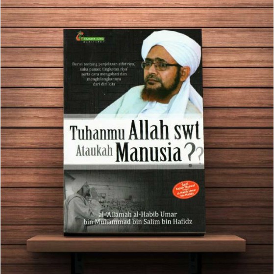 Tuhanmu Allah Atau Manusia Terjemah Al Qobas Habib Umar Bin Hafidz