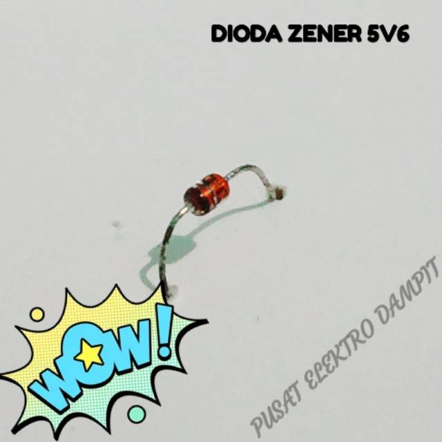 Dioda Zener 5V6 atau 5,6V