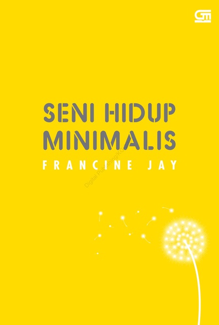 Seni Hidup Minimalis by Francine Jay