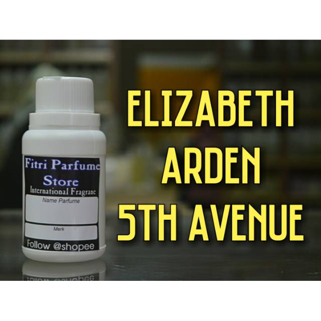 Bibit parfum ELIZABETH ARDEN 5TH AVENUE / ELIZABETH ARDEN FIFTH AVENUE 100ml