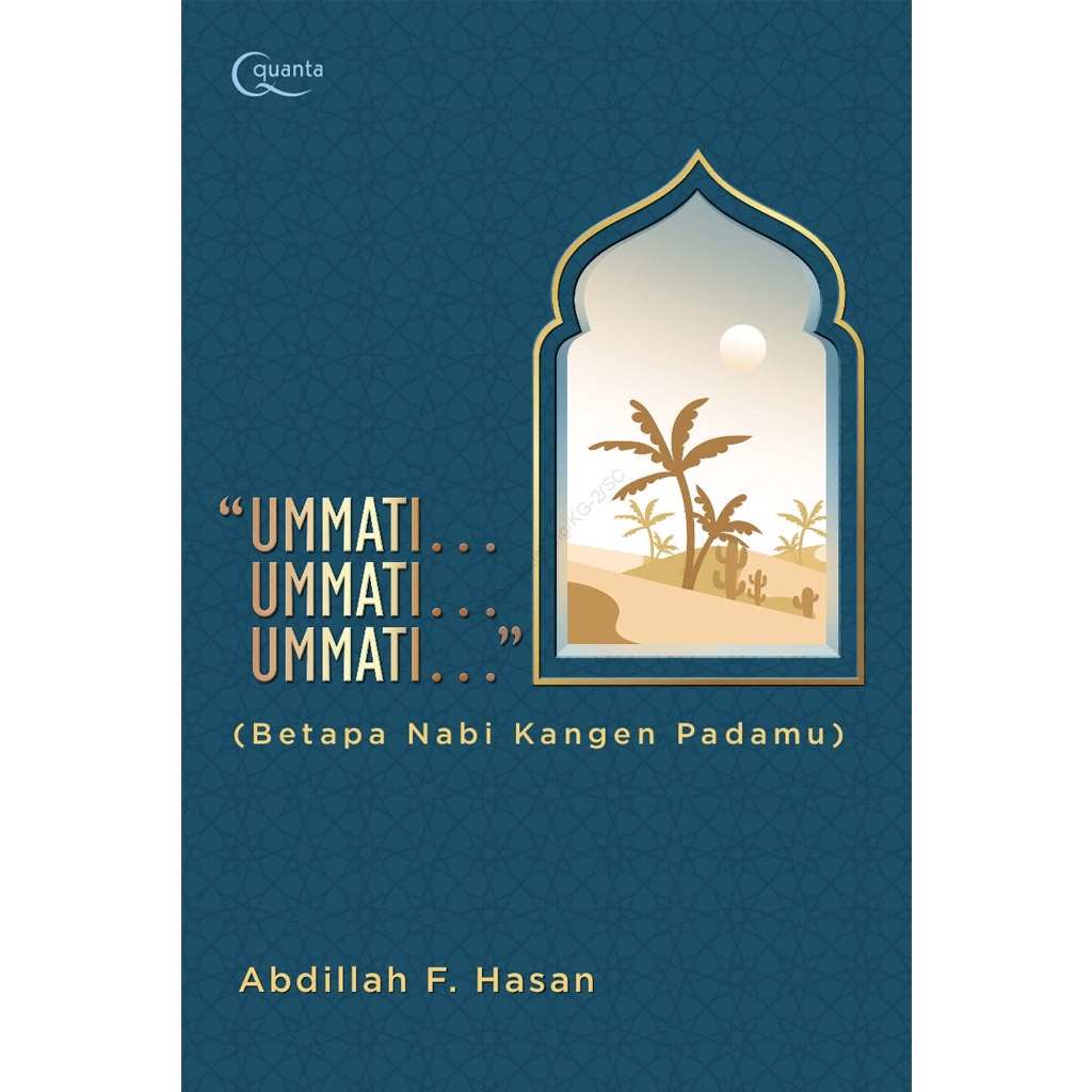 Gramedia Bali - Ummati... Ummati... Ummati... (Betapa Nabi Kangen Padamu)