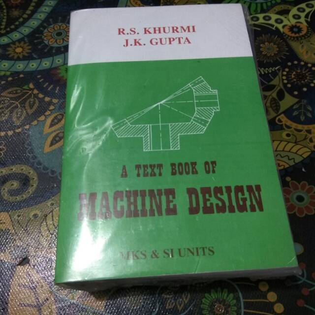 A text book of machine design R.S khurmi