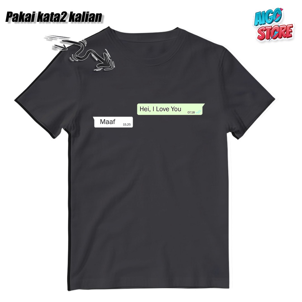 Kaos Custom Bucin Chat Whatsapp Pacar Kamu / Kaos Whatsapp Chat / Free Desain / Baju Kata Unik | AIG